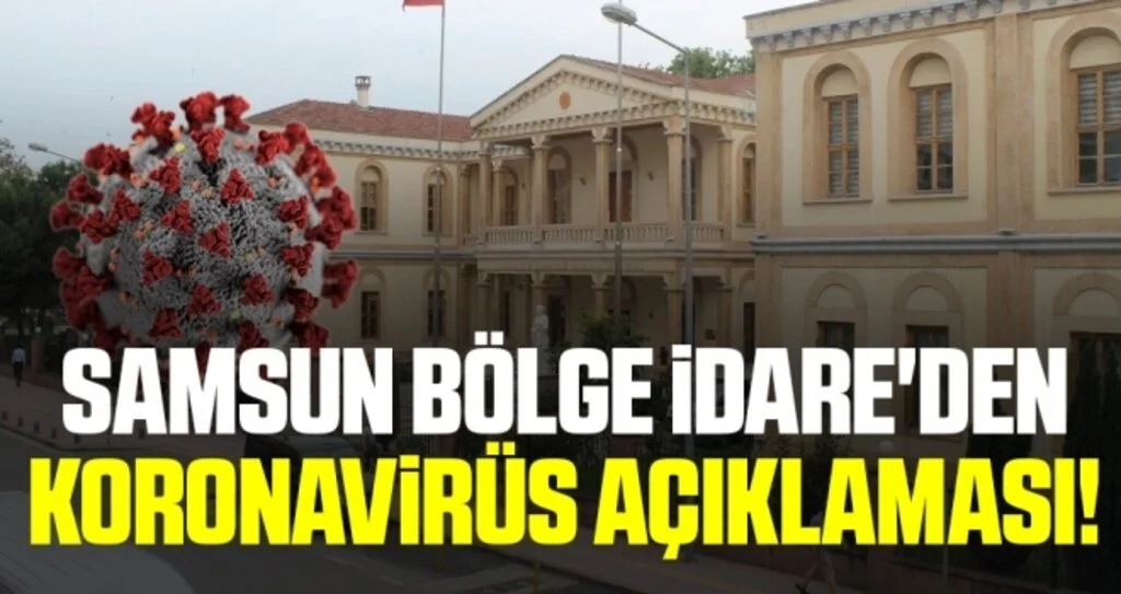 Samsun Bölge İdare'den Koronavirüs Açıklaması!