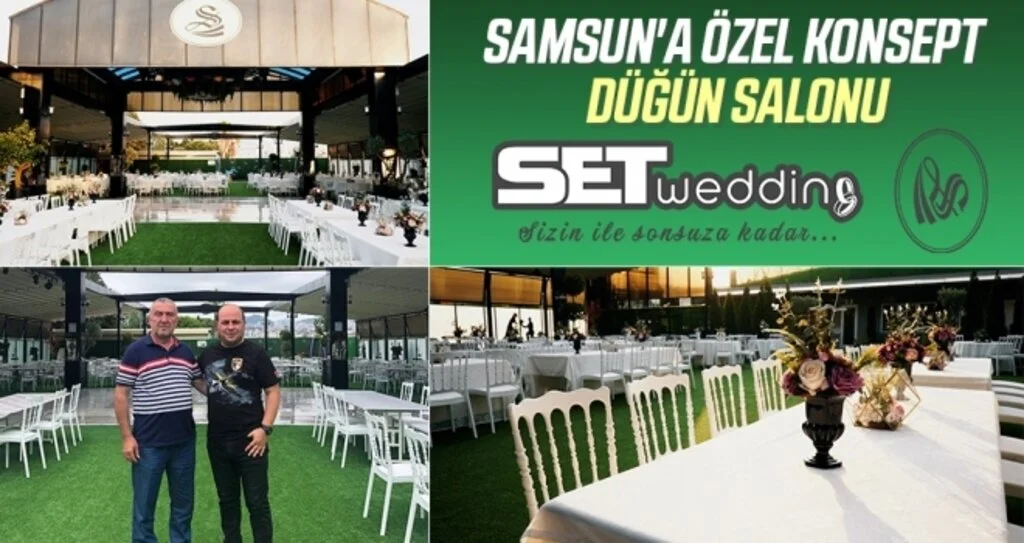 Samsun'a özel konsept düğün salonu 'Set Wedding'