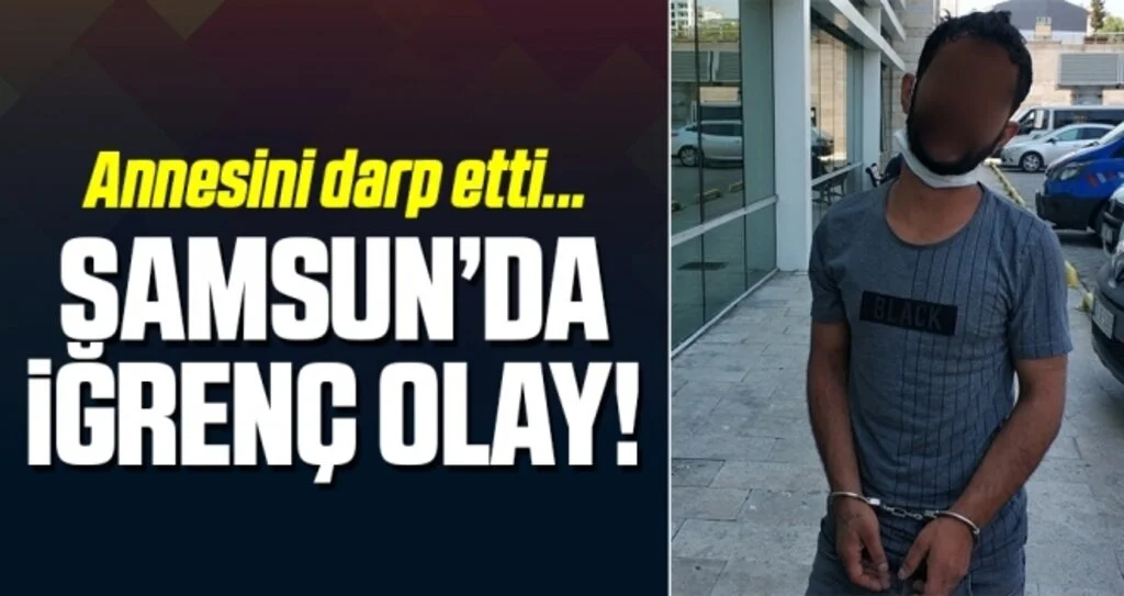 Samsun'da Annesini Darp Etti!