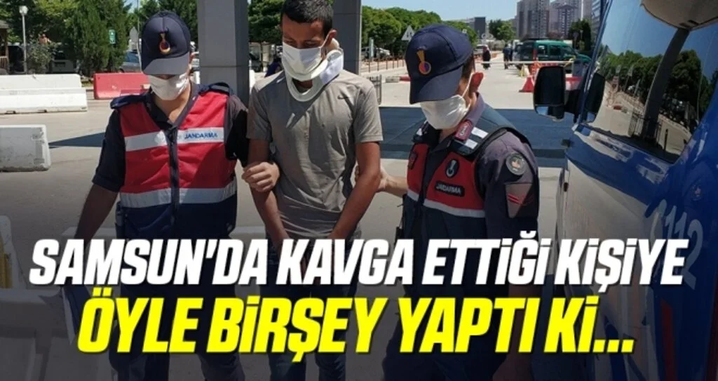 Samsun'da Kavga Ettiği Kişiye Öyle Birşey Yaptı Ki...