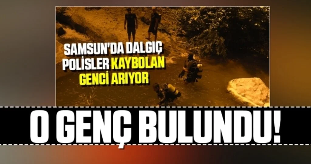 Samsun'da Kayıp genç bulundu