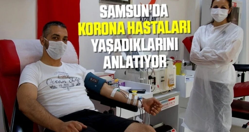 Samsun'da Korona Hastaları Yaşadıklarını Anlatıyor; Herkesin bana çekinerek baktığını, kaçtığını gördüm