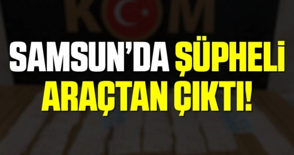 Samsun'da şüpheli araçtan 776 adet sahte para ele geçirildi