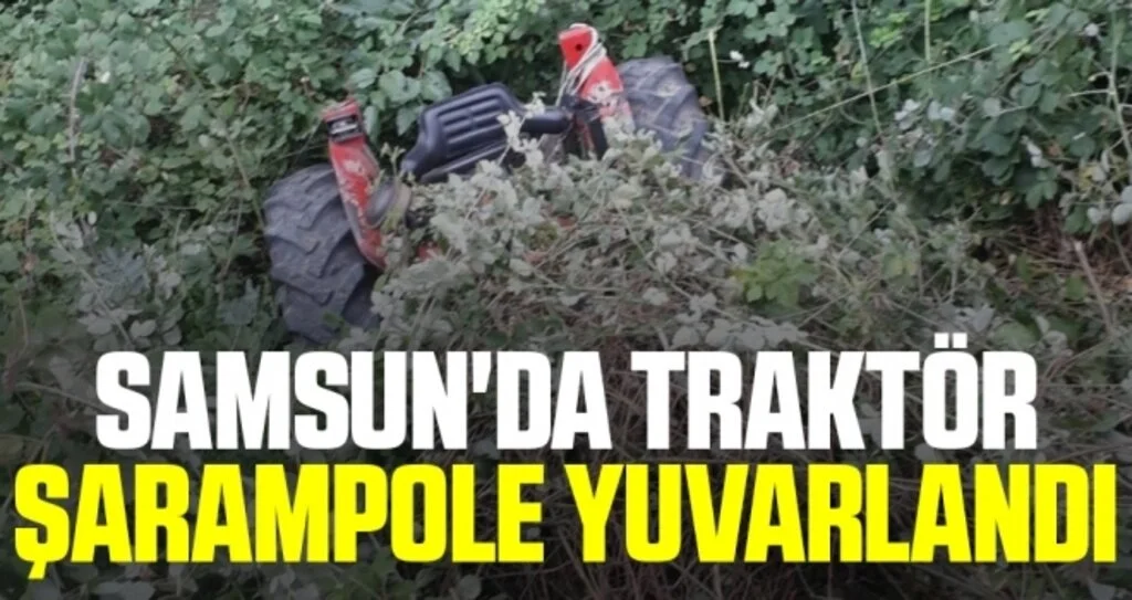 Samsun'da traktör şarampole yuvarlandı: 3 yaralı