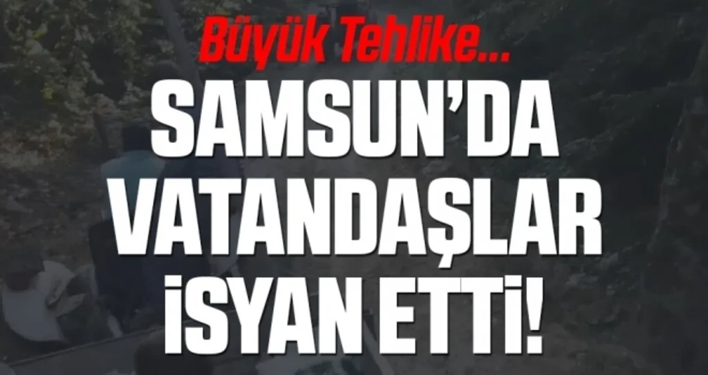 Samsun'da Vatandaşlar İsyan Etti!