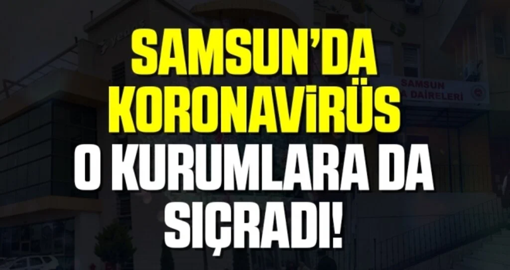 Samsun'da YEDAŞ ve İcra'da 'Pozitif Vaka' Görüldü