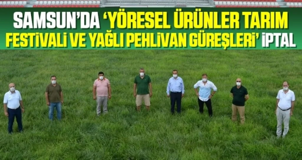 Samsun'da 'Yöresel Ürünler Tarım Festivali ve Yağlı Pehlivan Güreşleri' iptal