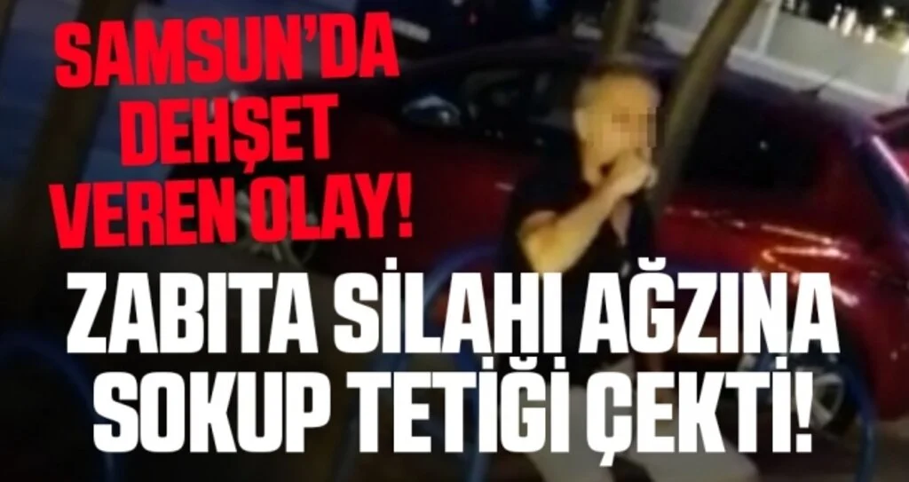 Samsun'da Zabıta Silahı Azına Sokup Tetiği Çekti!