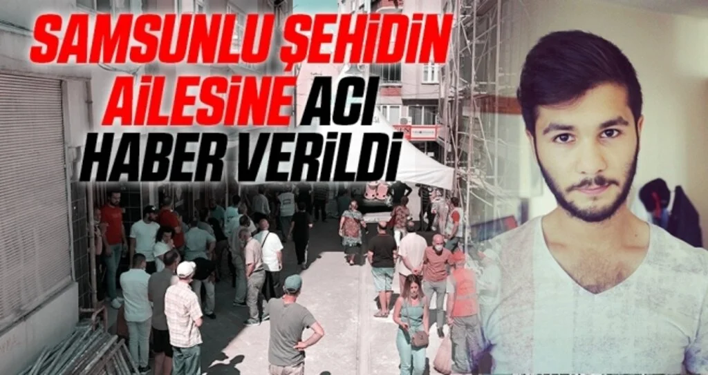 Samsunlu şehidin ailesine acı haber verildi
