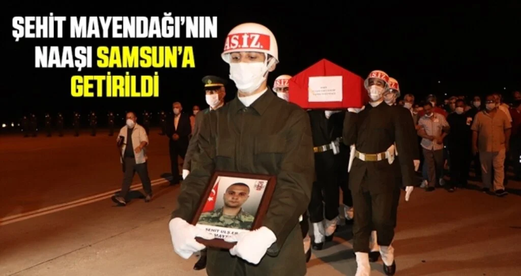 Şehit Caner Mayendağı’nın naaşı Samsun’a getirildi