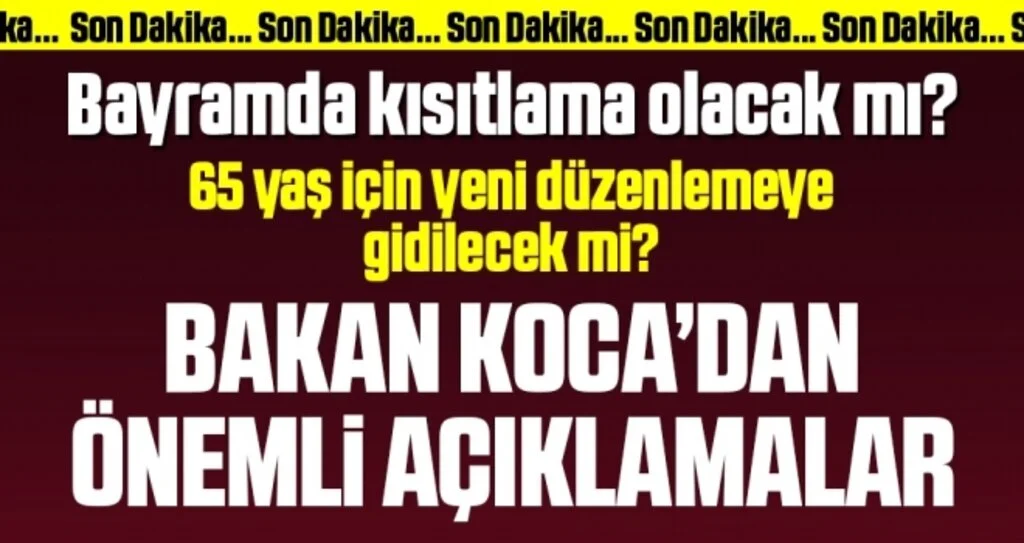 Son dakika… Bayramda kısıtlama olacak mı? Bilim Kurulu toplantısı sonrası Bakan Koca açıklama yapıyor…