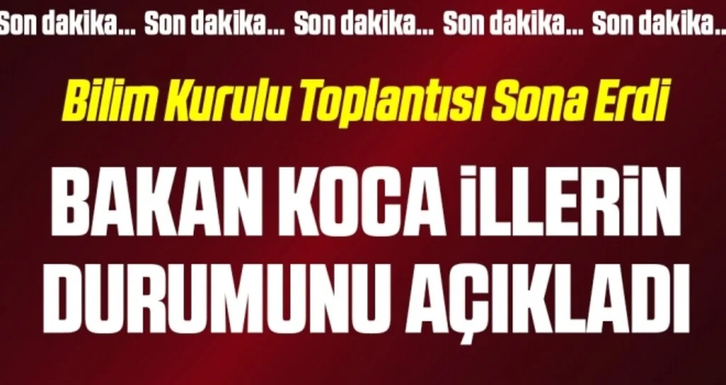 Son dakika… Bilim Kurulu toplantısı sonrası Bakan Koca’dan flaş açıklamalar
