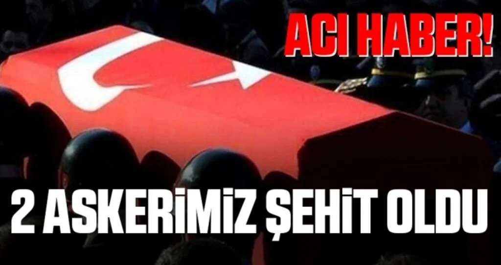 Son dakika… Hakkari’den acı haber: 2 askerimiz şehit oldu