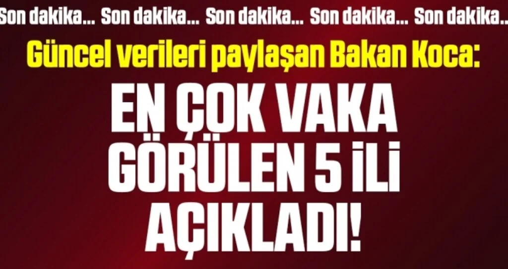 Son dakika… Sağlık Bakanı Koca günlük corona virüsü tablosunu açıkladı!