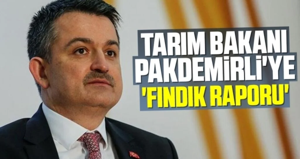 Tarım Bakanı Pakdemirli'ye 'fındık raporu'