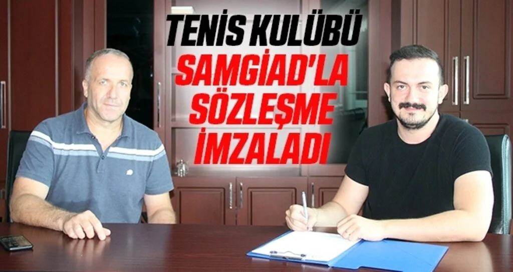 Tenis Kulübü SAMGİAD'la Sözleşme İmzaladı