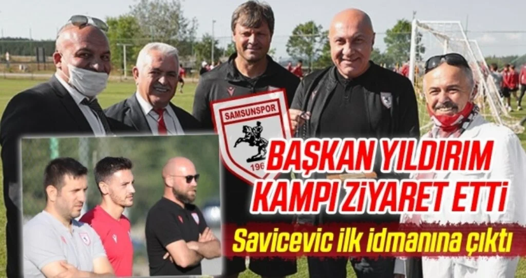 Yılport Samsunspor Başkanı Yüksel Yıldırım, Kampı Ziyaret Etti