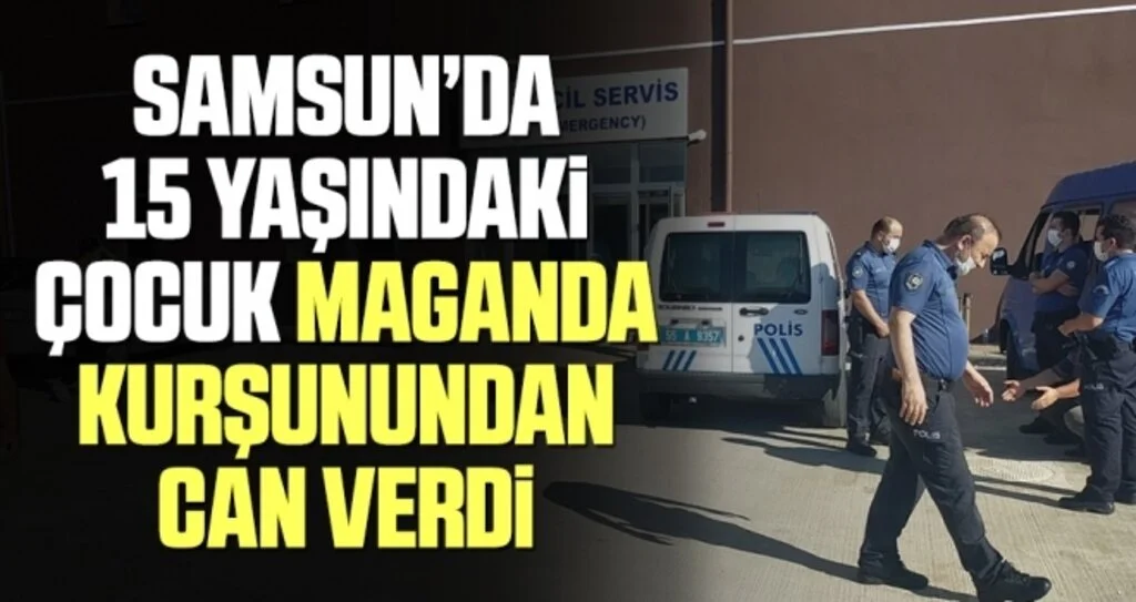 15 yaşındaki çocuk maganda kurşunundan can verdi