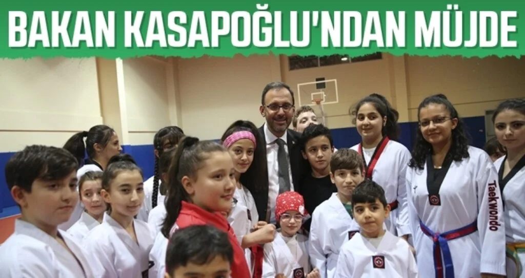 Bakan Kasapoğlu'ndan Müjde