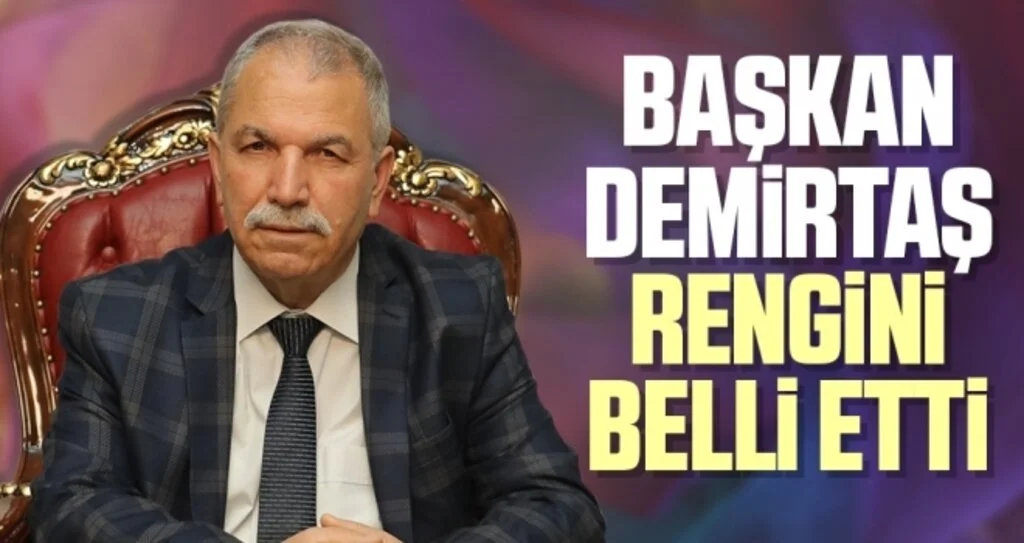 Başkan Demirtaş Rengini Belli Etti