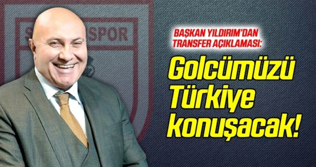 Başkan Yıldırım: Golcümüzü Türkiye konuşacak