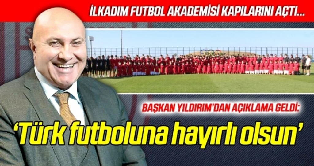 Başkan Yüksel Yıldırım: Türk futboluna hayırlı olsun