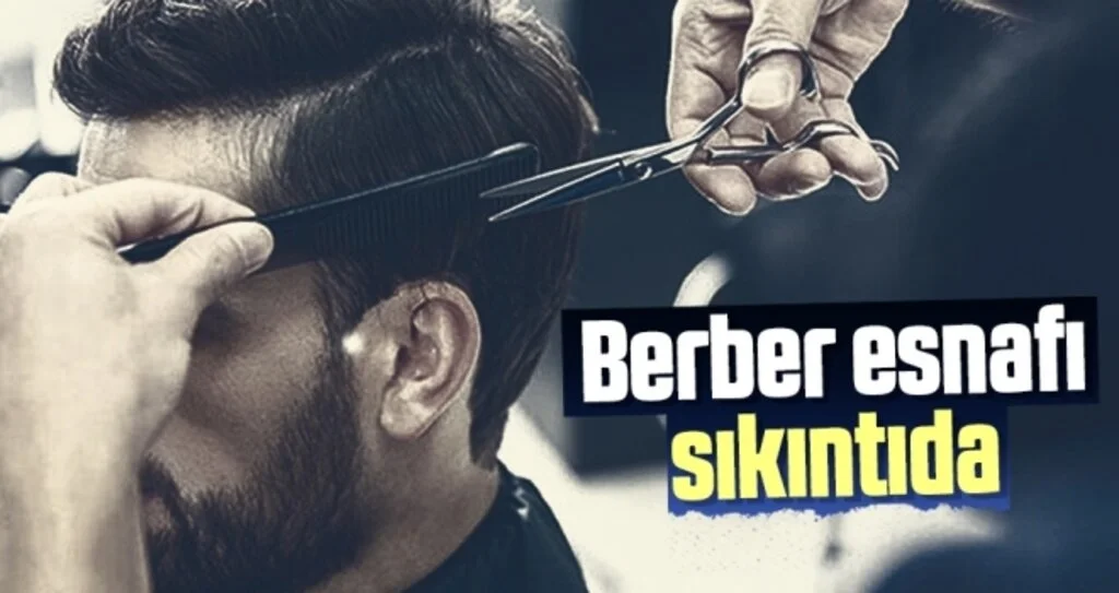 Berber Esnafı Sıkıntıda