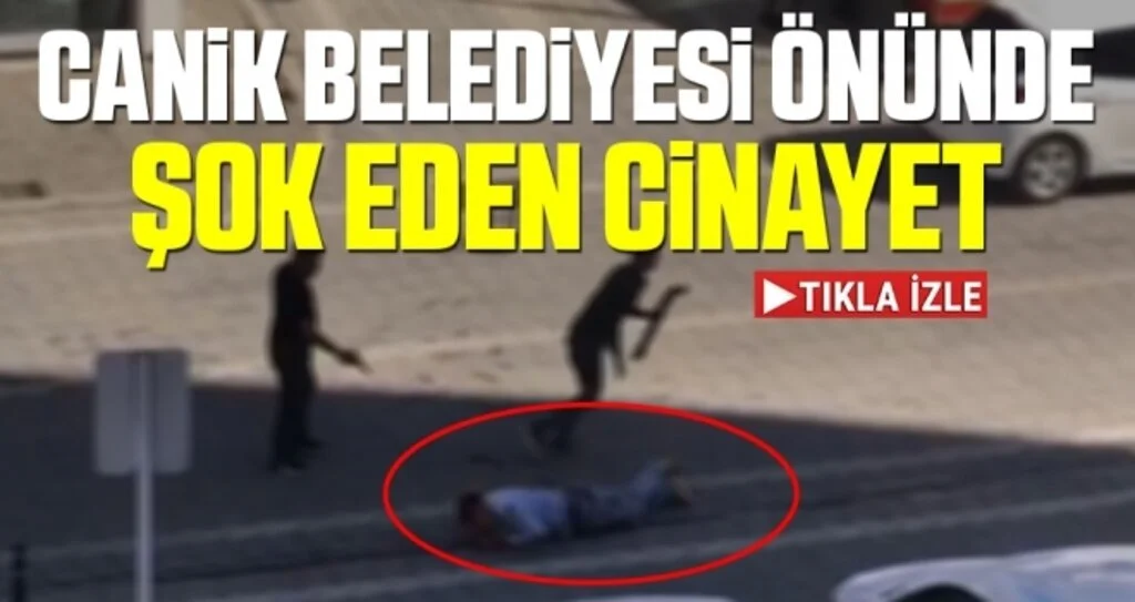 Canik Belediyesi Önünde şok eden cinayet