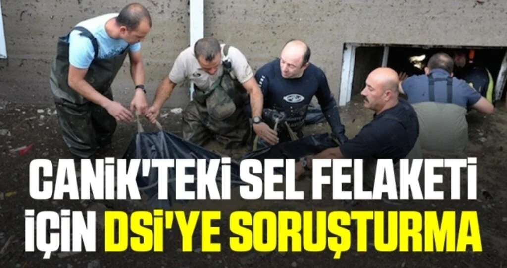 Canik'teki Sel Felaketi İçin DSİ'ye Soruşturma