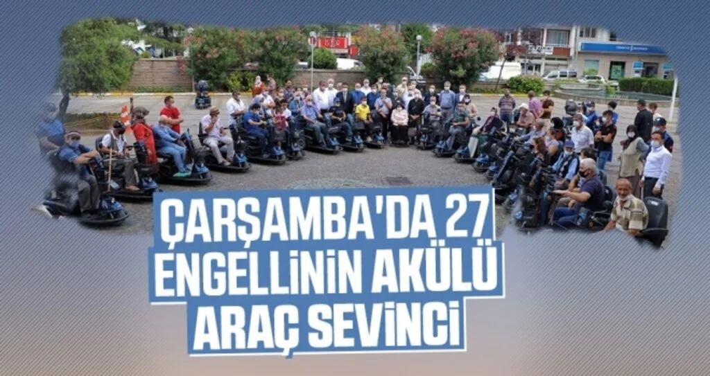 Çarşamba'da 27 engellinin akülü araç sevinci