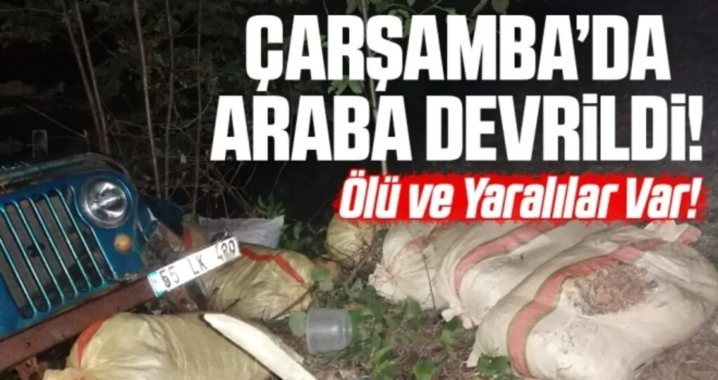 Çarşamba’da Cip Devrildi: Fındık İşçisi Öldü, 3 Yaralı