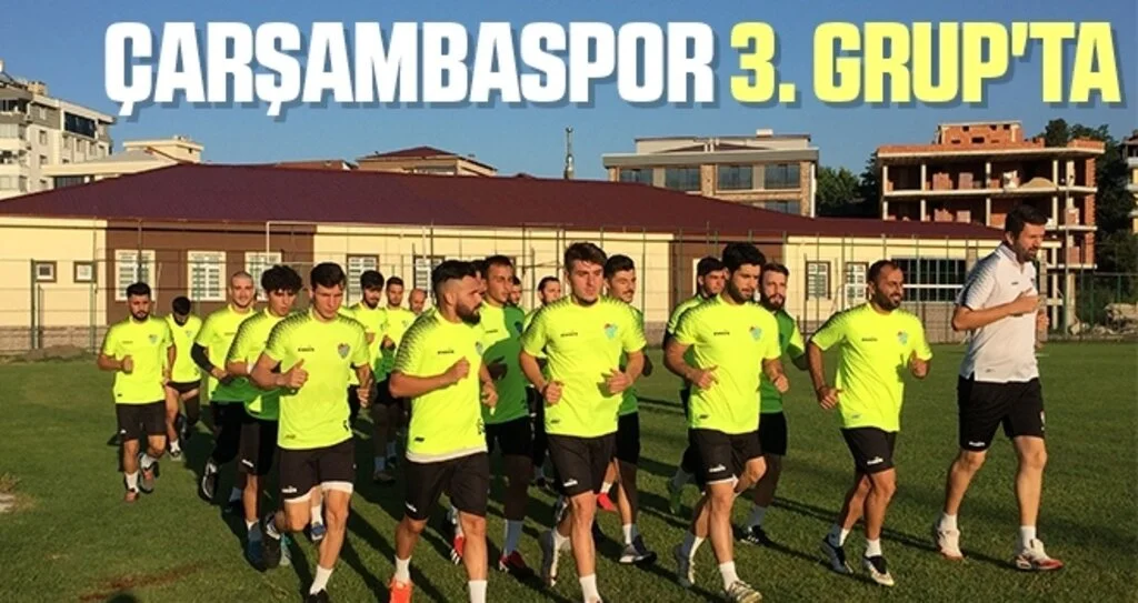 Çarşambaspor 3. Grup'ta mücadele edecek