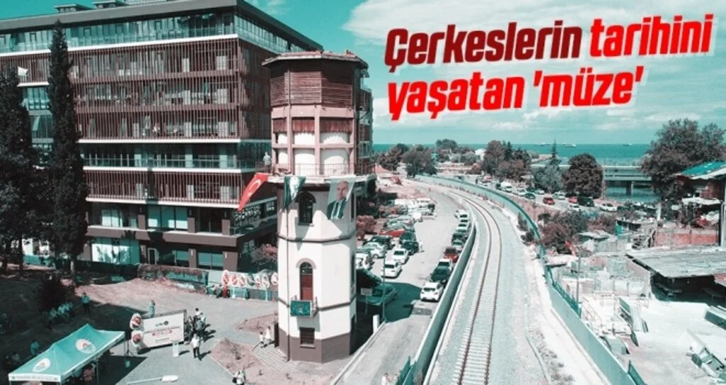 Çerkeslerin tarihini yaşatan 'müze'