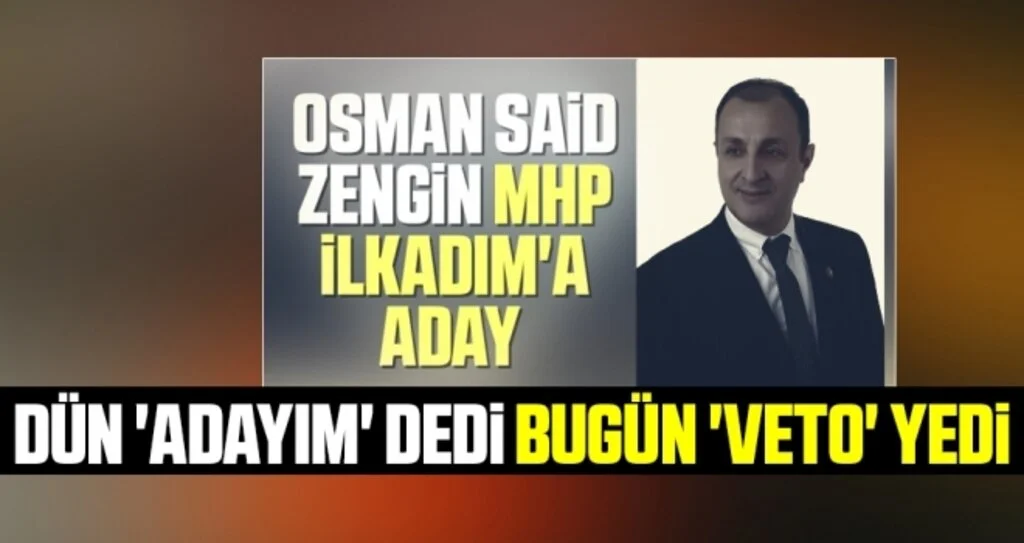 Dün 'adayım' dedi bugün 'veto' yedi