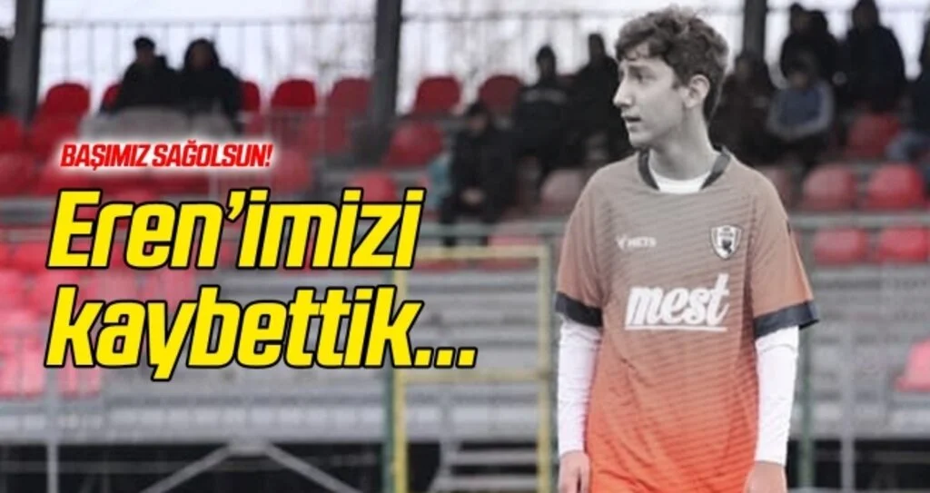 Eren'imizi kaybettik...