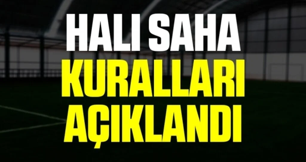 Halı Saha Kuralları Açıklandı