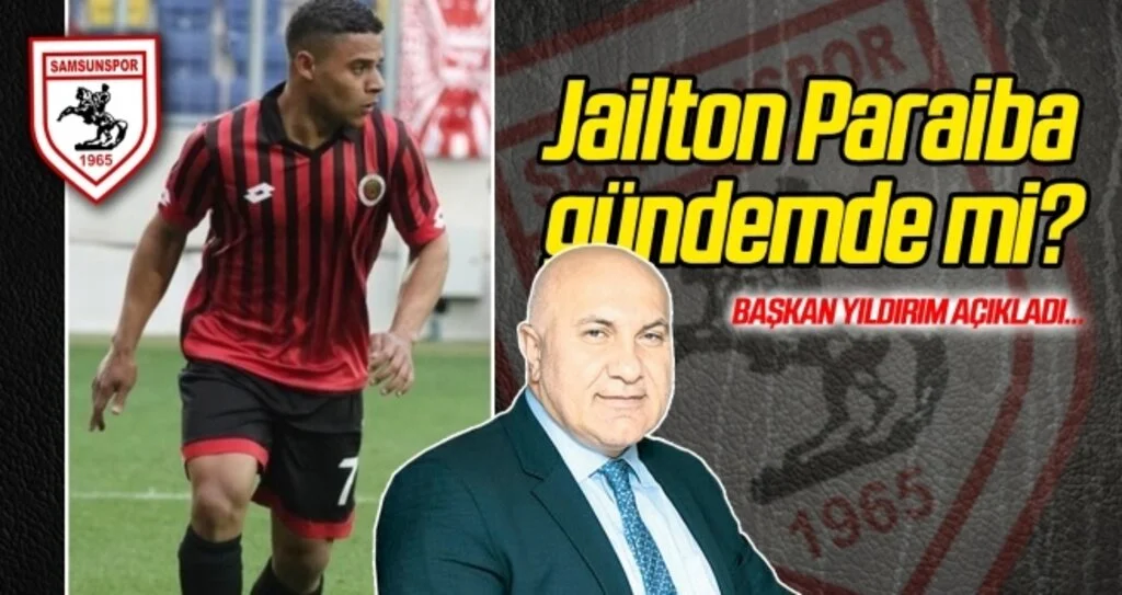 Jaílton Paraíba Samsunspor'un gündeminde mi?