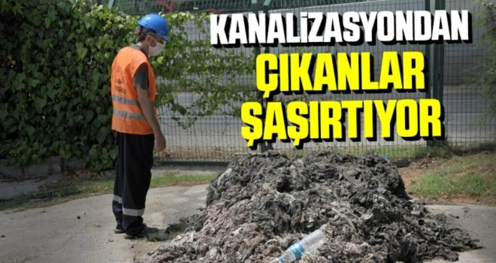 Kanalizasyondan çıkanlar şaşırtıyor
