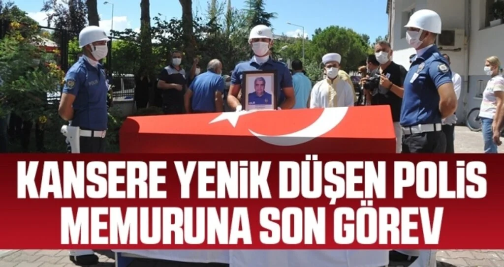 Kansere yenik düşen polis memuruna son görev