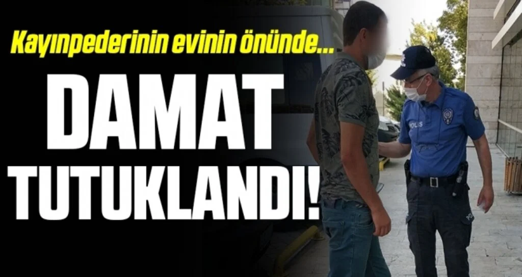 Kayınpederinin evinin önünde kurusıkı tabancayla ateş eden damat tutuklandı
