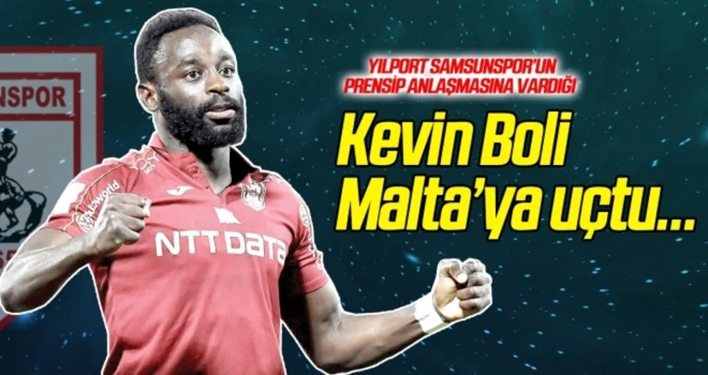 Kevin Boli Malta'ya uçtu...