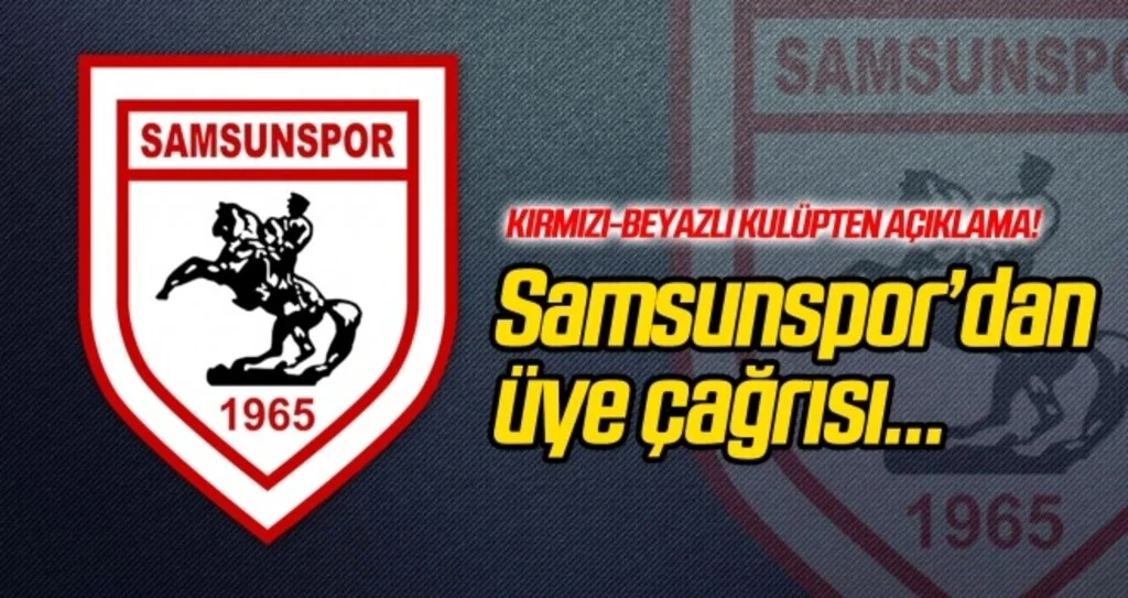 Kırmızı-Beyazlı yönetimden Samsunspor sevdalılarına üyelik çağrısı