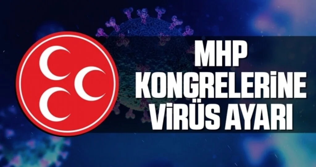 MHP Kongrelerine Virüs Ayarı