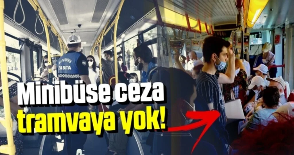 Minibüse ceza tramvaya yok!