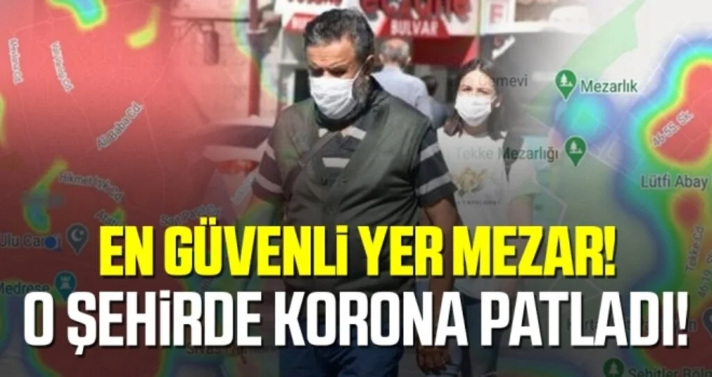 O Şehirde Korona Patladı! En Güvenli Yer Mezar!