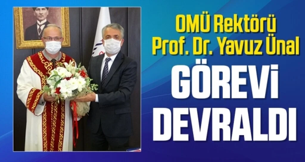 OMÜ Rektörü Prof. Dr. Yavuz Ünal görevi devraldı