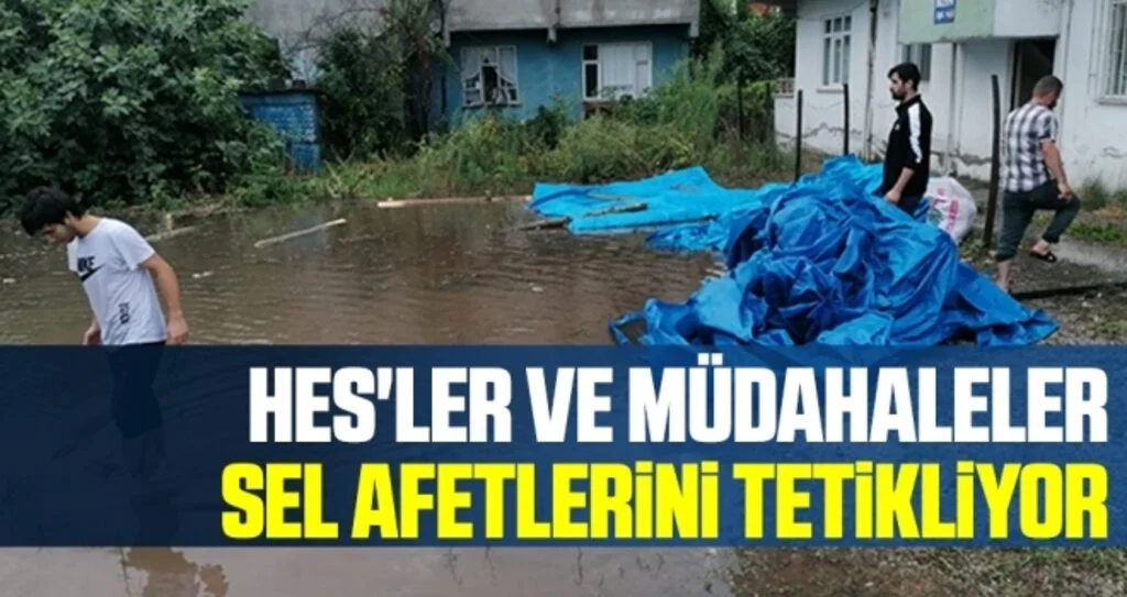 Prof. Dr. Demir: HES'ler ve müdahaleler sel afetlerini tetikliyor