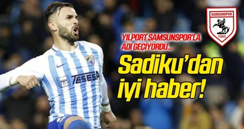 Sadiku'dan iyi haber!