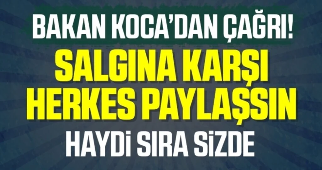 Sağlık Bakanı Fahrettin Koca'dan sosyal medya paylaşımı çağrısı