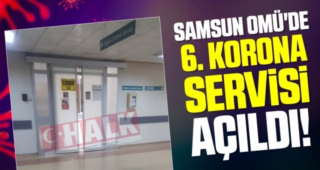 Samsun OMÜ'de 6. Korona Servisi Açıldı!